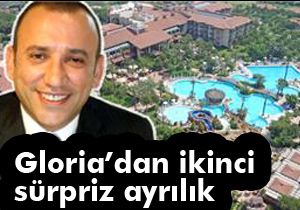 Gloria Hotels de ikinci sürpriz ayrılık