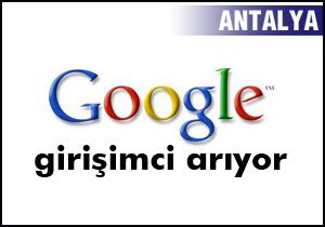 Google girişimci arıyor