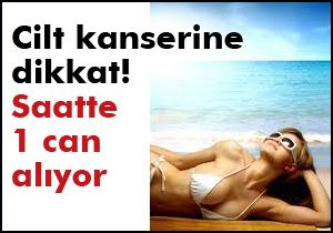 Her Saat Başı Bir Kişi Cilt Kanserinden Ölüyor
