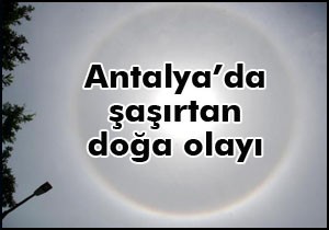 Antalya'da güneş 'Taç' taktı