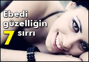 Ebedi güzelliğin 7 sırrı