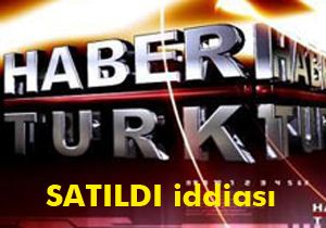 Habertürk, Akın İpek e satıldı iddiası