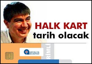 Türel; Halkkart tarih olacak