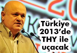 Topçu; Türkiye 2013'de THY ile uçacak 