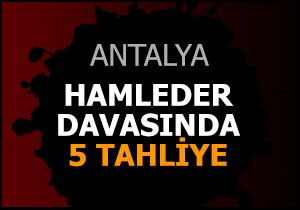 HAMLEDER davasında 5 tahliye