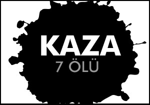Kaza; 7 ölü