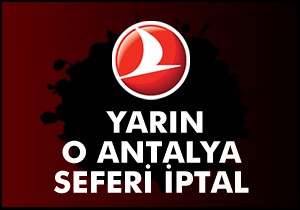 THY'nin o uçuşu iptal