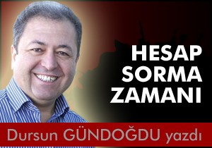 Hesap sorma zamanı