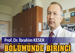  Prof. Dr. İbrahim Keser bölümünde birinci oldu