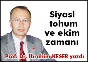 SİYASİ TOHUM VE EKİM ZAMANI