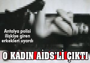 Antalya'da fuhuş yapan kadın AİDS'li çıktı