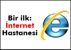 Bir ilk: İnternet Hastanesi