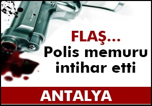 FLAŞ... Polis memuru intihar etti