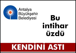 Büyükşehir çalışanı kendini astı