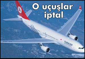 O uçuşlar iptal
