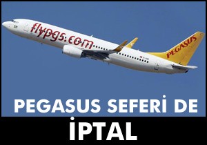 Pegasus'ta Antalya'yı iptal etti