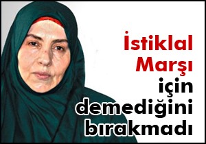 İstiklal Marşı için demediğini bırakmadı