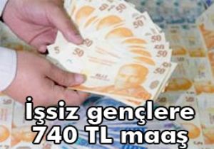 İşsiz gençlere 740 TL maaş