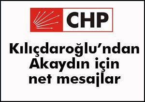 Kılıçdaroğlu Akaydın'a oy istedi