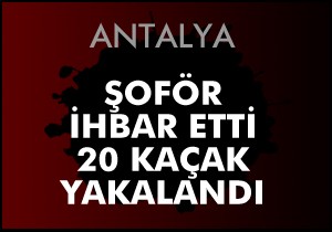 Şoför ihbar etti, otobüsteki 20 kaçak yakalandı