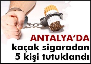 Kaçak sigaradan 5 kişi tutuklandı