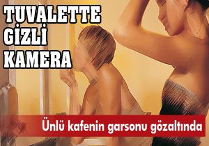 Kadınlar tuvaletinde gizli kamera bulundu