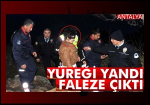 Yüreği yandı faleze çıktı