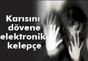 Karısını dövene elektronik kelepçe