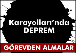 Karayolları nda deprem