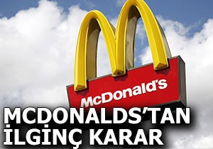 McDonalds tan ilginç karar