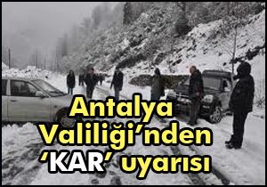 Antalya Valiliği'nedn 'Kar' uyarısı