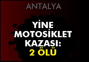 Kamyonla çarpışan motosikletteki 2 kişi öldü