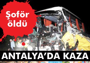 Otobüs şoförü Bülent Binakuran yaşamını yitirdi