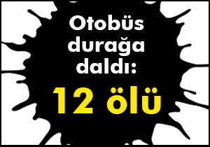 Ankara Dikimevi'nde büyük kaza: 12 ölü