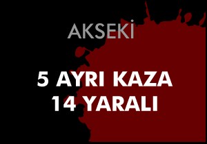 Akseki'de 5 ayrı kazada 14 yaralı