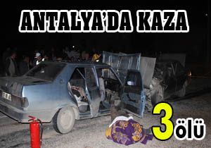 Antalya'da kaza; 3 ölü, 5 yaralı