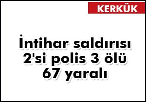 İntihar saldırısı! 2'si polis 3 ölü 67 yaralı