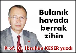 Bulanık havada berrak zihin