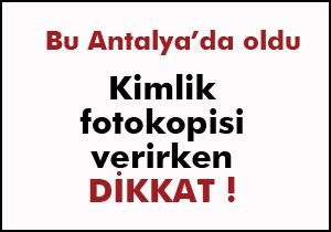 Kimlik fotokopisi verirken dikkat !..