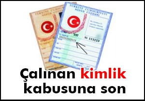 Kaybolan ya da çalınan kimlik kabusuna son