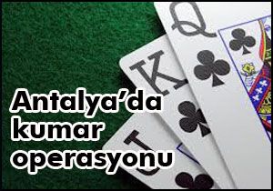 Antalya'da kumar operasyonu
