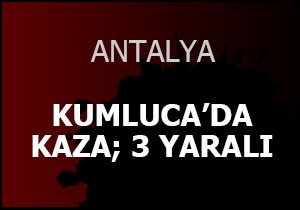 Kumluca'da kaza; 3 yaralı