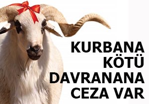 Kurbana kötü davranana ceza var