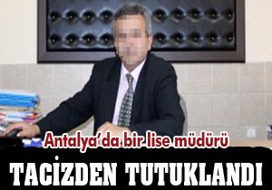 Antalya'da bir lise müdürü öğrencileri tacizden tutuklandı