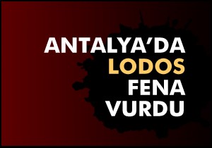Antalya'da lodos etkili oldu