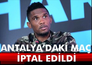 Samuel Eto o nun yardım maçı iptal edildi!