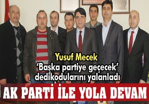 Yusuf Mecek; 'Ak Parti ile yola devam' 