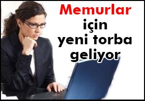 Milyonlarca memur için yeni torba geliyor