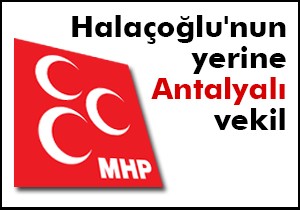 İşte Halaçoğlu'nun yerine gelen isim