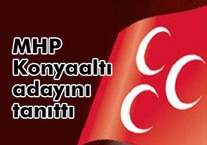 MHP KONYAALTI ADAYI TANITILDI 